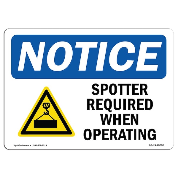 OSHA Sign, Spotter Required When Operating With Symbol, 10in X 7in Aluminum, 10" W, 7" H, Landscape